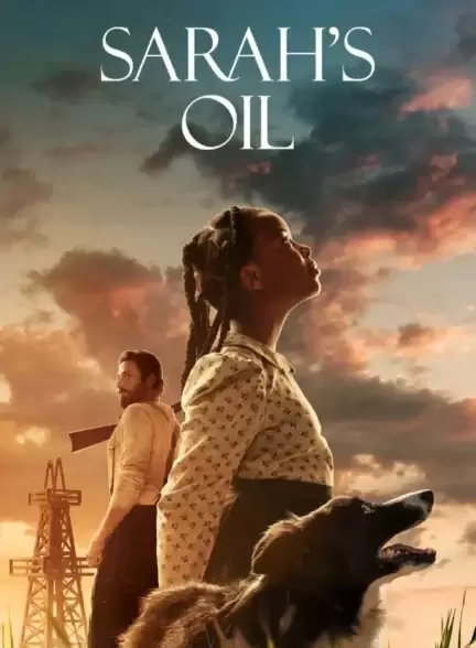 دانلود فیلم نفت سارا Sarah’s Oil دانلود فیلم نفت سارا Sarah’s Oil